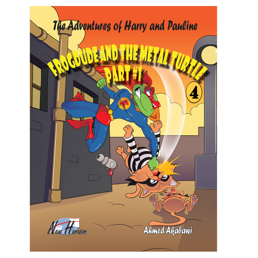 The Adventures of Harry and Pauline: Frogdude and The Metal Turtle # 1