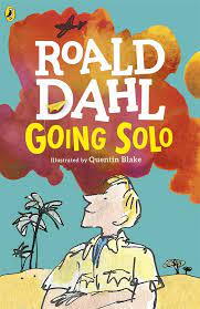 Roald  Dahl  "Going Solo"